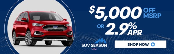 $5,000 Off MSRP or 2.9% APR on New Edge
